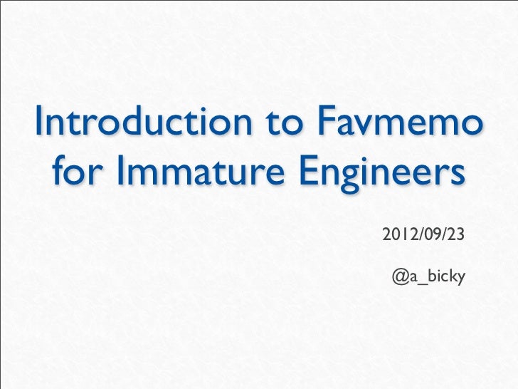 Introduction To Favmemo For Immature Engineers