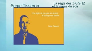 CRDP vincent.ruy@ac-lyon.fr 2
Serge Tisseron
La règle des 3-6-9-12
et le repas du soir
38
 