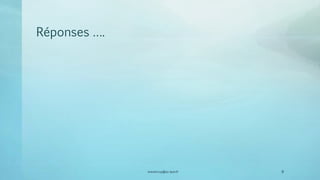 Réponses ….
vincent.ruy@ac-lyon.fr 9
 