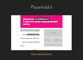 Placehold.it
http://placehold.it/​
6
 