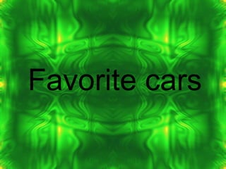 Favorite cars 