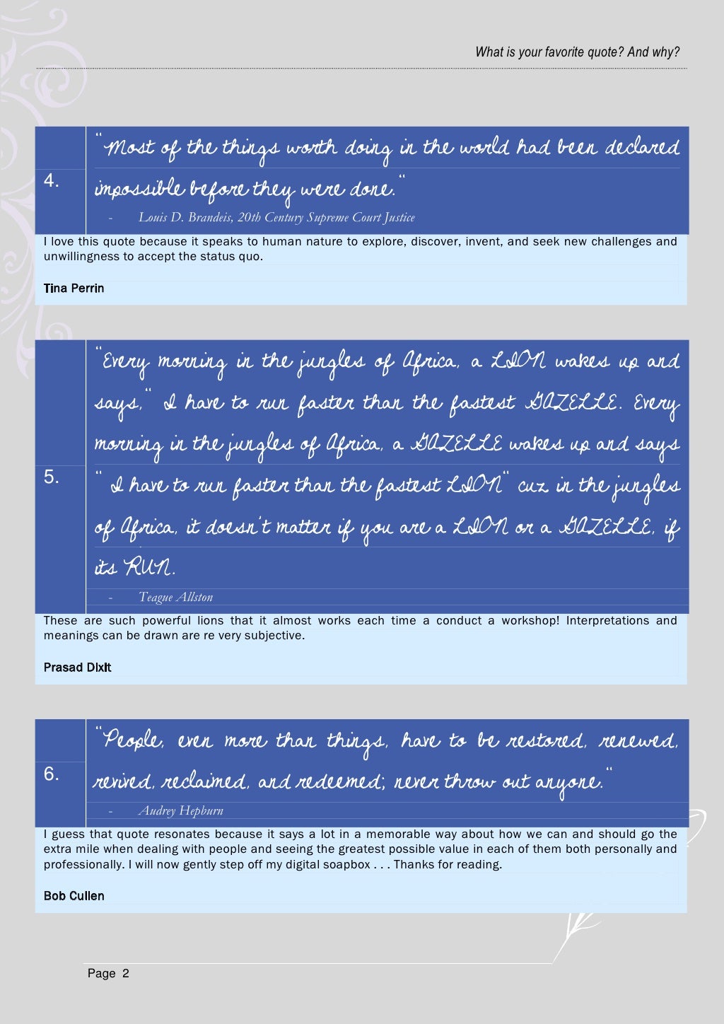 What is your favorite Quote and Why?