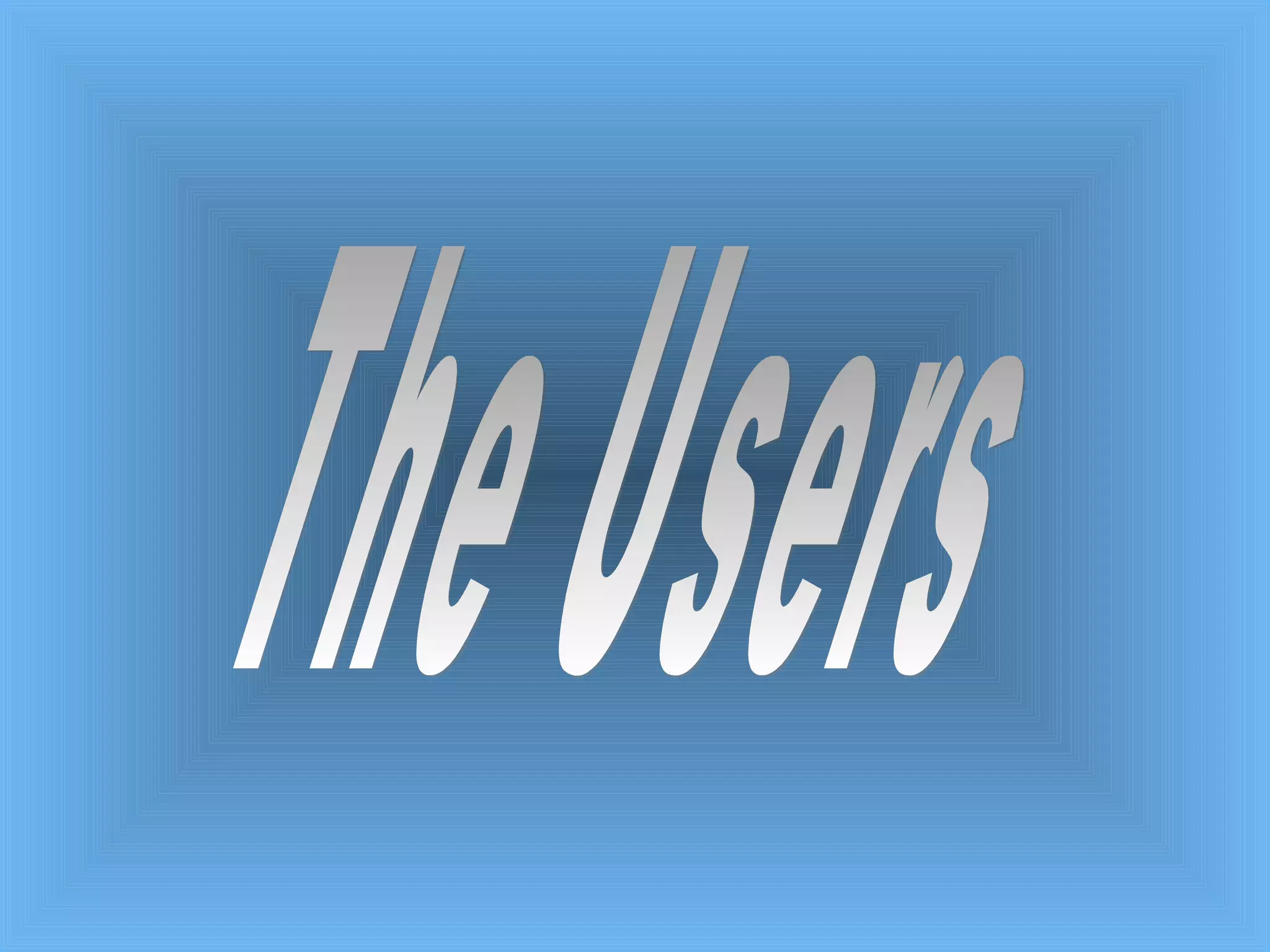The Users