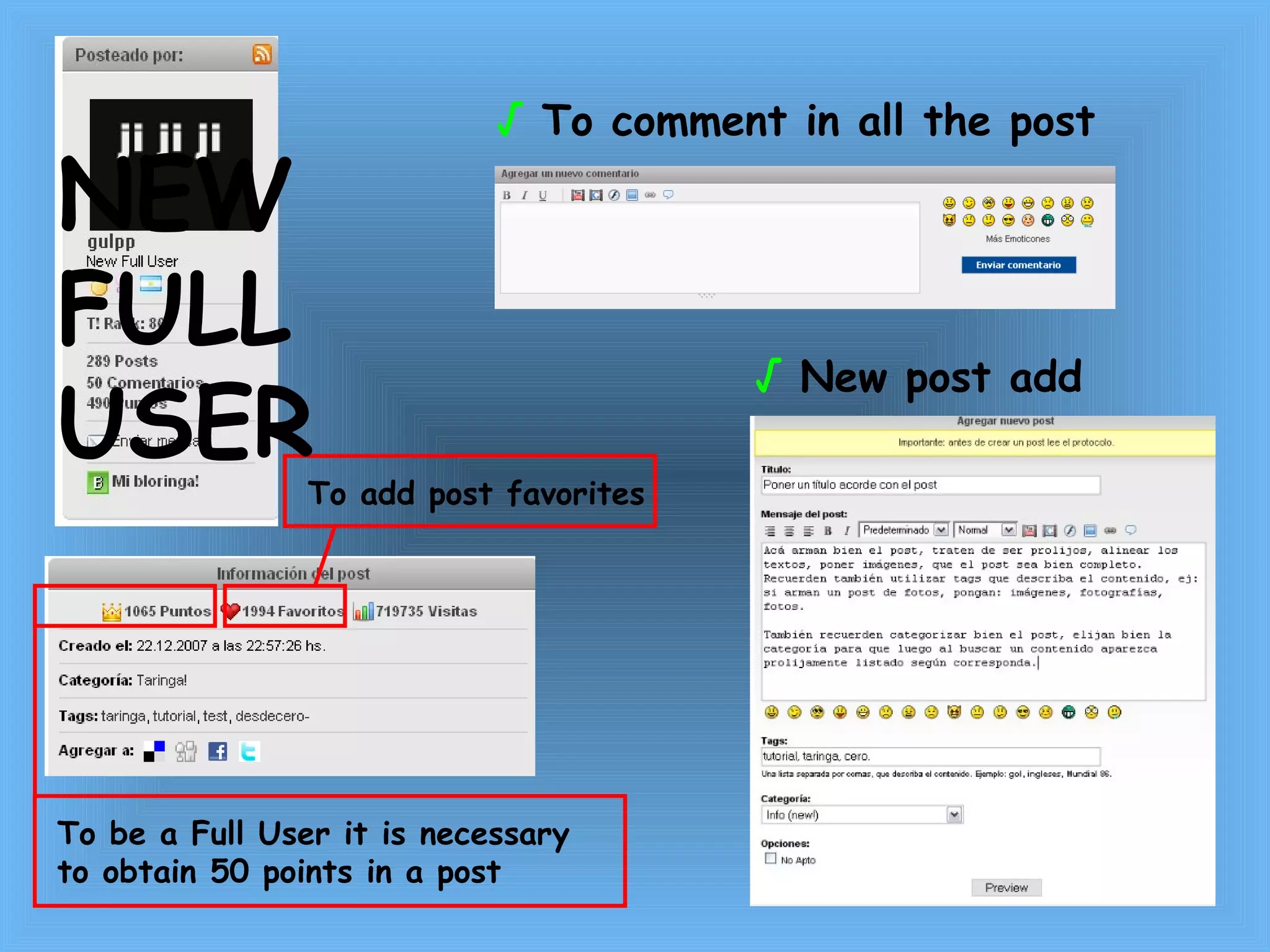 √ To comment in all the post √ New post add To be a Full User it is necessary to obtain 50 points in a post To add post favorites NEW FULL USER