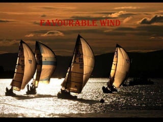 Favourable wind
 