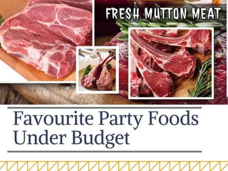 Favourite Party Foods
Under Budget
 