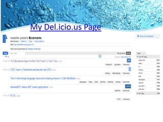 Del.icio.us/ DiigoWhat is it?Enables you to save your favourite websites on an independent (free) account accessible from any computer.Enables you to share your bookmarks with other people (of your own choice or the public)Enables you to connect with people you have a common area of interest with