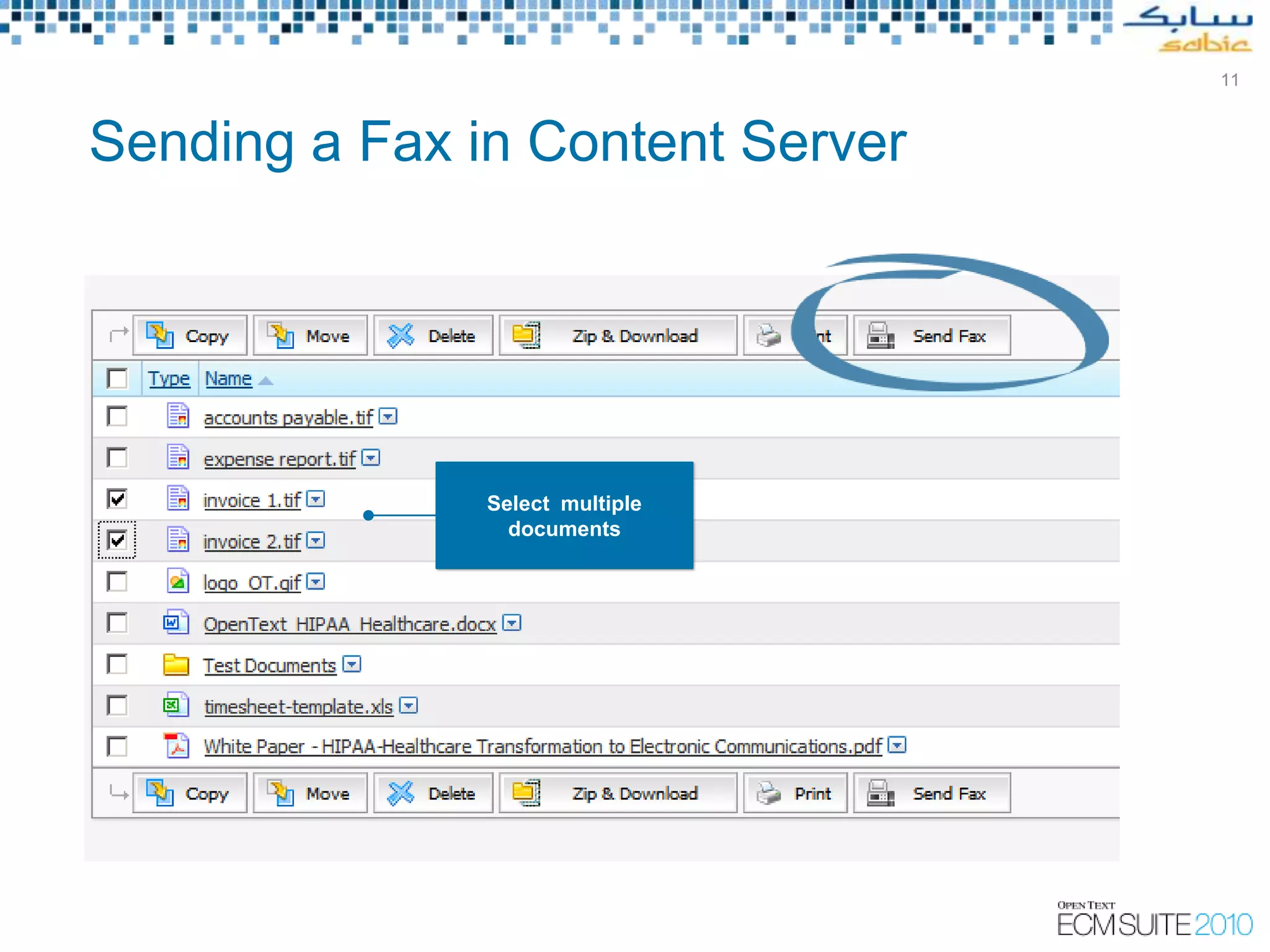 11



Sending a Fax in Content Server




               Select multiple
                 documents
 