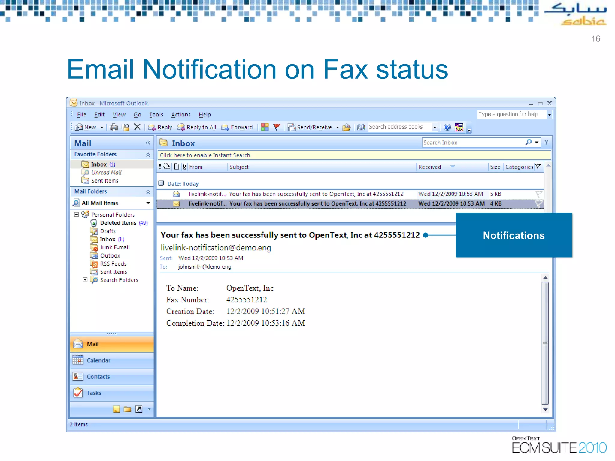 16



Email Notification on Fax status




                                   Notifications
 