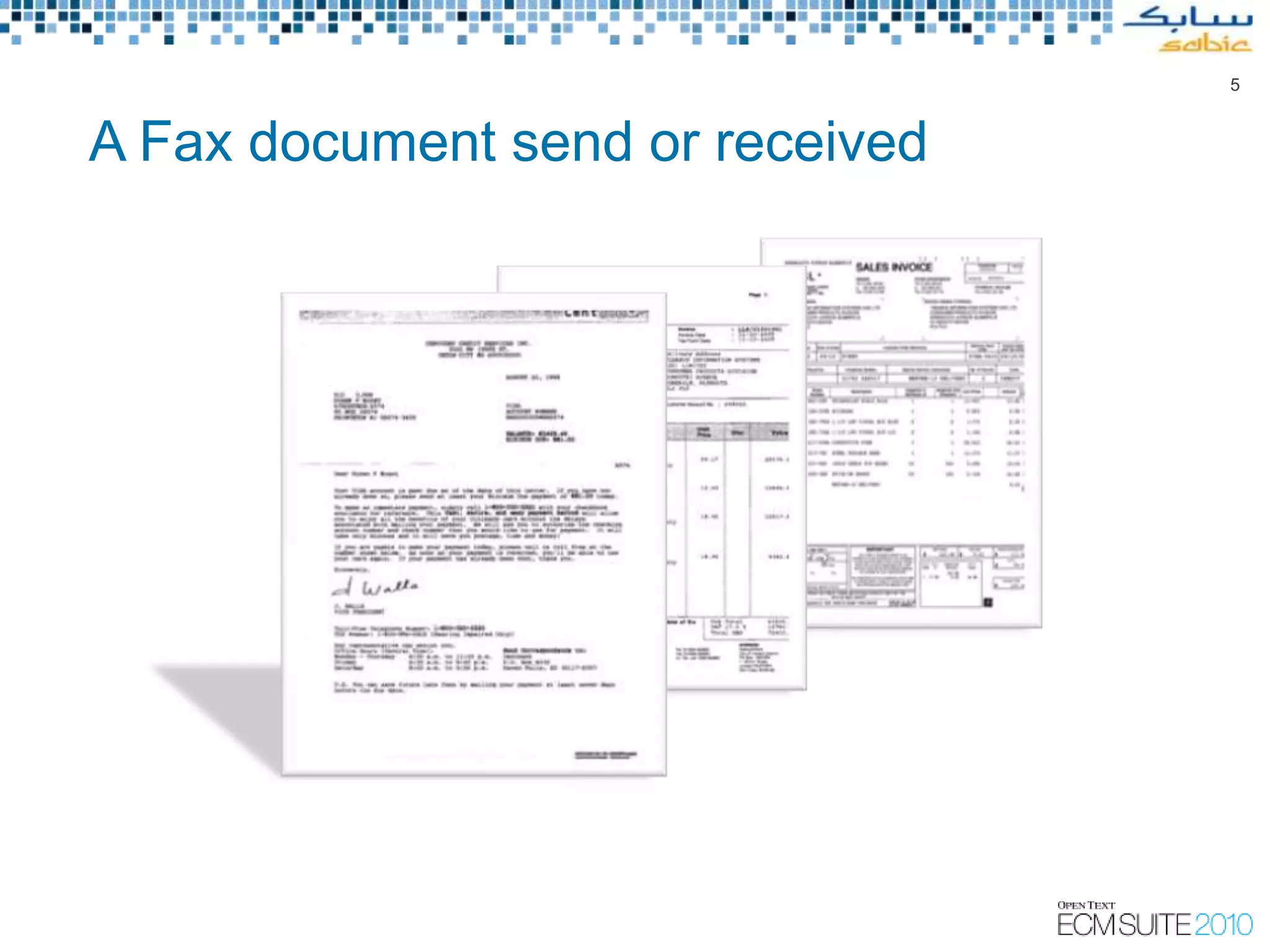 5


A Fax document send or received
 