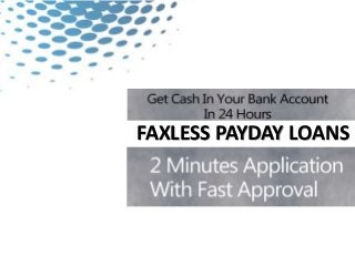 FAXLESS PAYDAY LOANS
 
