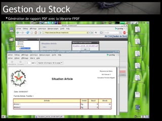 Gestion du Stock
• Génération de rapport PDF avec la librairie FPDF
 