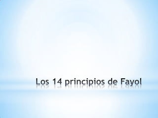 Los 14 principios de Fayol 