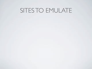 SITES TO EMULATE
 
