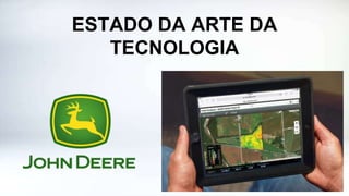 ESTADO DA ARTE DA
TECNOLOGIA
 