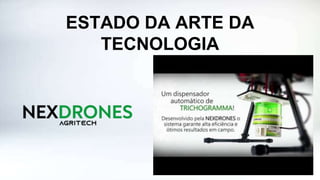 ESTADO DA ARTE DA
TECNOLOGIA
 