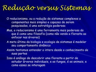 Tipos de
Lógica

Raciocínio Indutivo

– Derivar generalizações partindo de observações
específicas

Raciocínio Dedutivo
- As previsões específicas resultam de uma
premissa geral

 