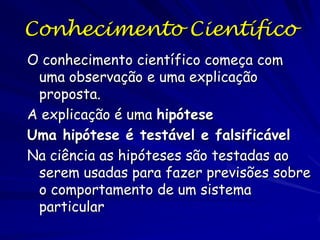 Erros no pensamento sobre
a causalidade
Existem erros comuns em pensamentos
sobre causalidade
– Genes causam doenças
– A aptidão é função do “estilo de vida”
– O ambiente causa a variação na taxa de
crescimento populacional

• Por que são problemáticos?

 