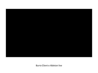 Burro Client e Ableton live 
