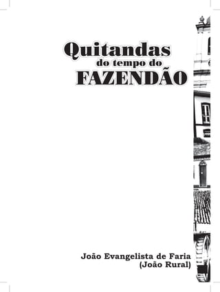 João Evangelista de Faria
(João Rural)
 