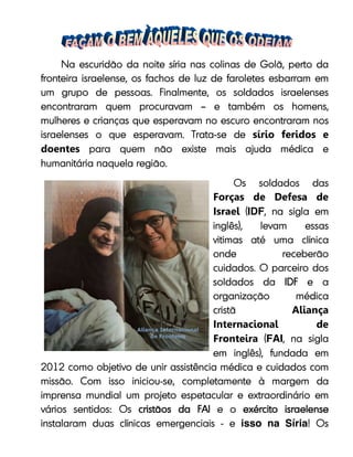 sírio feridos e
doentes
Forças de Defesa de
Israel IDF
Aliança
Internacional de
Fronteira FAI
isso na Síria
 