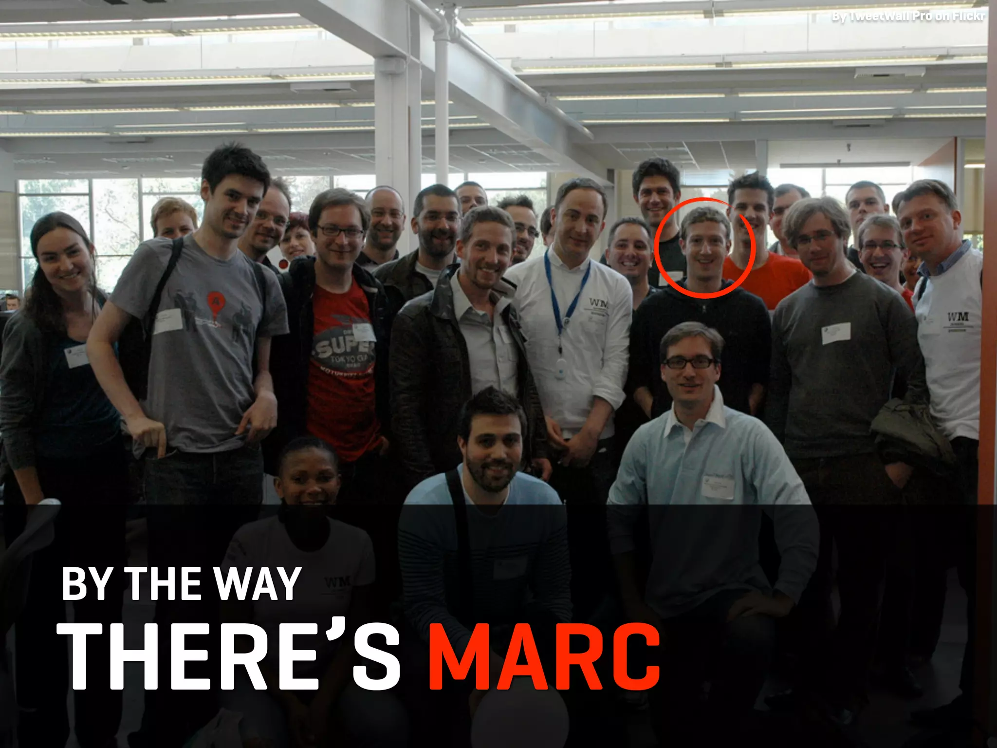 By TweetWall Pro on Flickr




BY THE WAY
THERE’S MARC
 