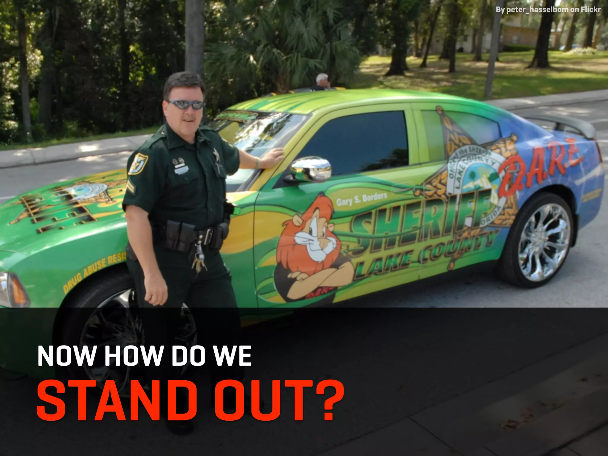 By peter_hasselbom on Flickr




NOW HOW DO WE
STAND OUT?
 