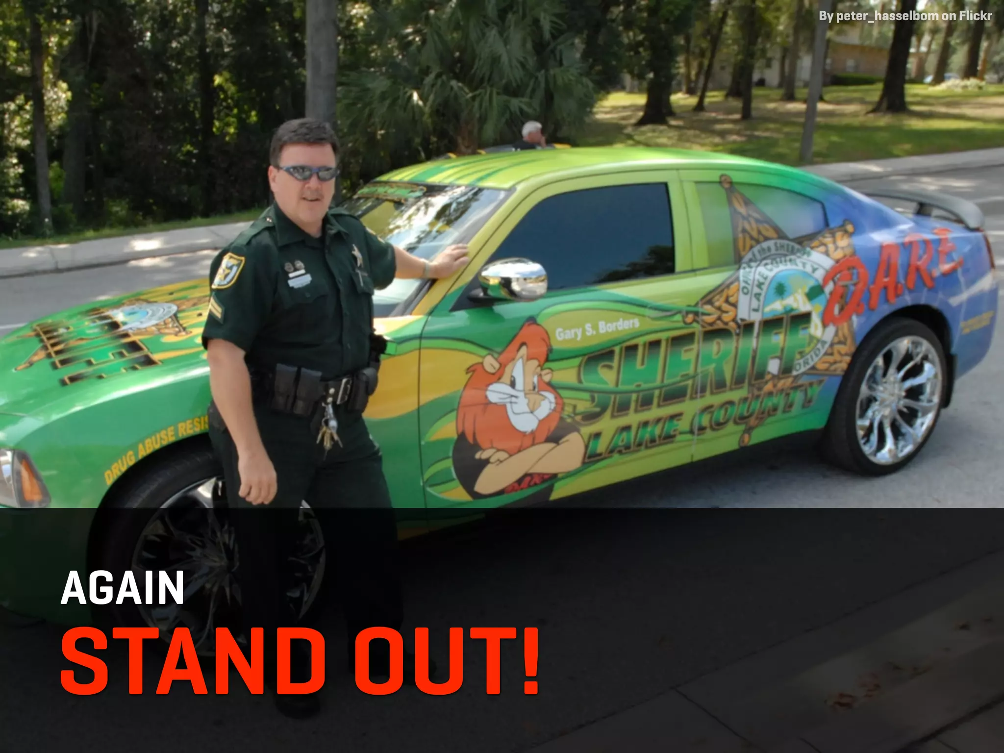 By peter_hasselbom on Flickr




AGAIN
STAND OUT!
 