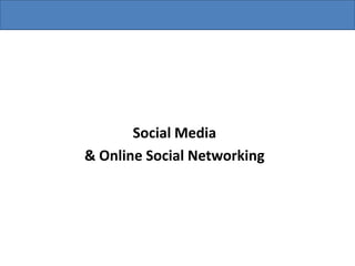facebook Social Media  & Online Social Networking 