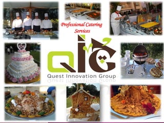 Professional Catering
       Services
 