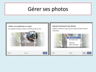 Gérer ses photos
 