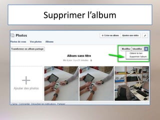 Supprimer l’album
 
