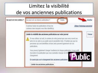 Limitez la visibilité
de vos anciennes publications
 