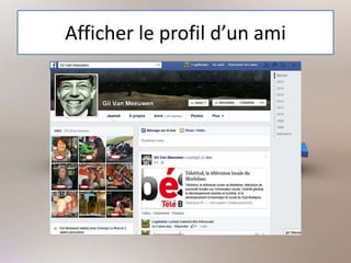 Afficher le profil d’un ami
 