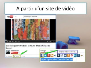 A partir d’un site de vidéo
 