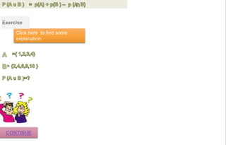 Click here to find some
explanation
=
CONTINUE
Exercise
 