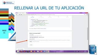 PASO
1
PASO
2PASO
3PASO
4
PASO
6PASO
7PASO
8PASO
9PASO
10PASO
11
RELLENAR LA URL DE TU APLICACIÓN
 