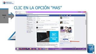 PASO
1
PASO
2
CLIC EN LA OPCIÓN “MAS”
 