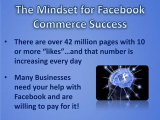 • Integrate Facebook
with PayPal
• How To Make Sales With Your Timeline Page
• How to Make Money
with Facebook Events
• Ho...