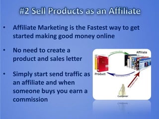 • Clickbank is the webs
biggest digital product
marketplace
• High commissions
and reliable payments
• Many digital produc...