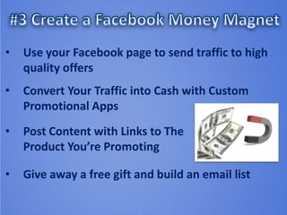 • You can link to a sales page or include an
entire sales letter within Facebook
• Using the free “Woobox.com” Facebook
iF...