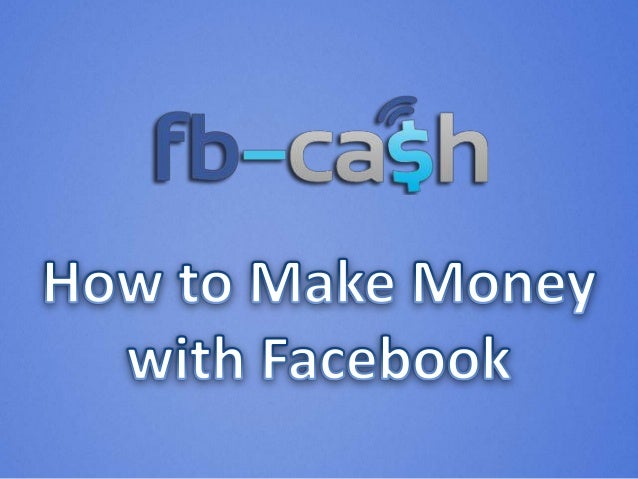 How To Make Money With Facebook - selling your own products services with your facebook page enables you to earn 100