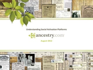 Understanding Social Activation Platforms



              August 2012
 