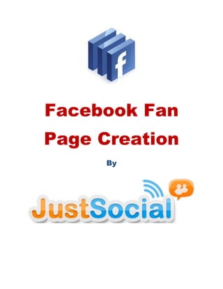 Facebook Fan
Page Creation
      By
 