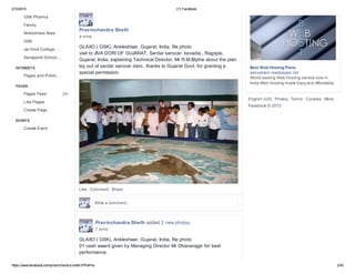 2/10/2015 (7) Facebook
https://www.facebook.com/pravinchandra.sheth.9?fref=ts 2/40
INTERESTS
20+
EVENTS
GSK Pharma
Family
Ankleshwar Area
GSK
Jai Hind College, …
Sarvajanik School,…
Pages and Public …
PAGES
Pages Feed
Like Pages
Create Page
Create Event
English (US) · Privacy · Terms · Cookies · More
Facebook © 2015
Best Web Hosting Plans
aassystem.leadpages.net
World leading Web Hosting service now in
India.Web Hosting made Easy and Affordable.
Pravinchandra Sheth
4 mins ·
GLAXO ( GSK), Ankleshwar, Gujarat, India, file photo
visit to JIVA DORI OF GUJARAT, Sardar sarocar, kevadia , Rajpipla,
Gujarat, India, explaining Technical Director, Mr R.M.Blythe about the plan
lay out of sardar sarovar dam., thanks to Gujarat Govt. for granting a
special permission.
Like · Comment · Share
Write a comment...
Pravinchandra Sheth added 2 new photos.
7 mins ·
GLAXO ( GSK), Ankleshwar, Gujarat, India, file photo
01 cash award given by Managing Director Mr Dhanarajgir for best
performance.
 