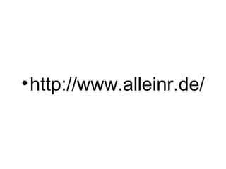 • http://www.alleinr.de/
 