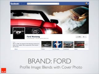 BRAND: FORD
Proﬁle Image: Blends with Cover Photo
 