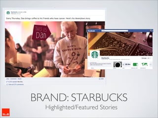 BRAND: STARBUCKS
  Highlighted/Featured Stories
 