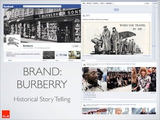 BRAND:
 BURBERRY
Historical Story Telling
 