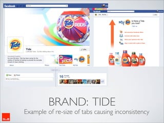 BRAND: TIDE
Example of re-size of tabs causing inconsistency
 